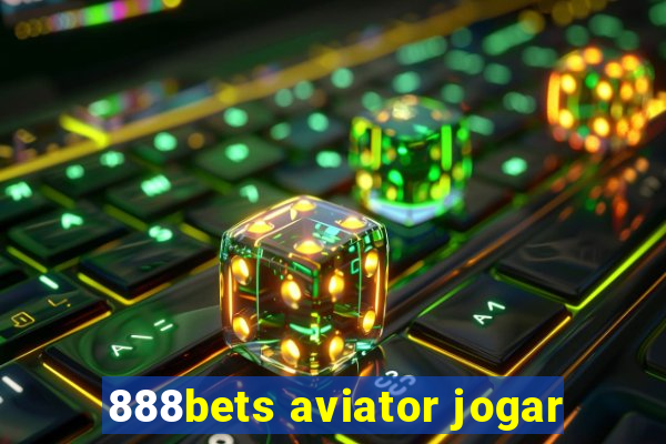 888bets aviator jogar